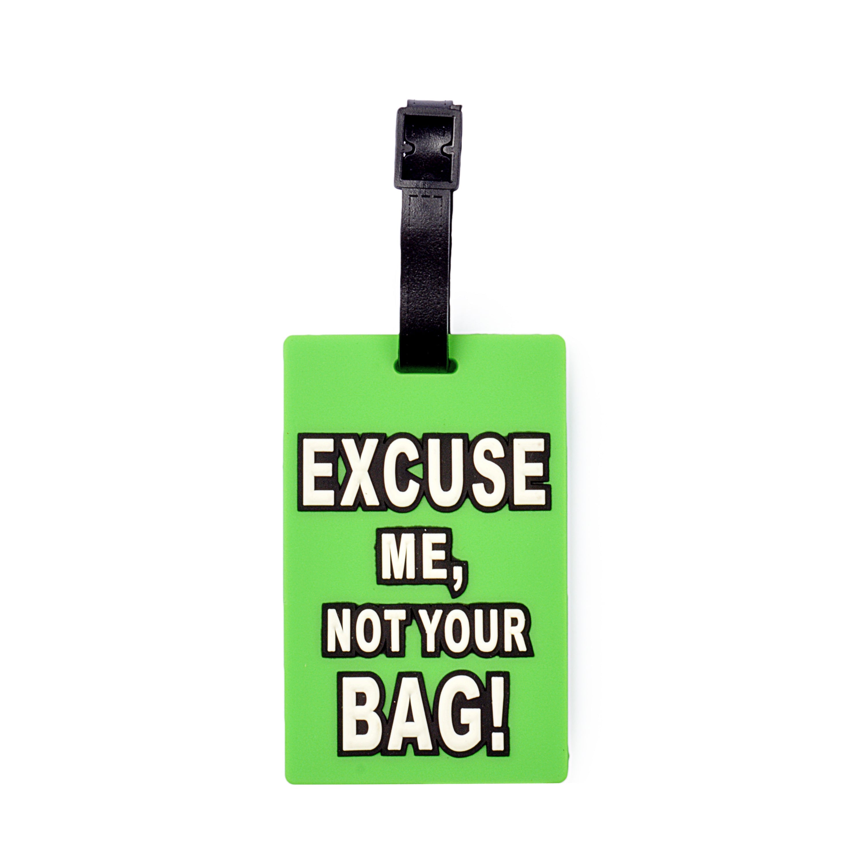 Excuse Me Design Bag Tag