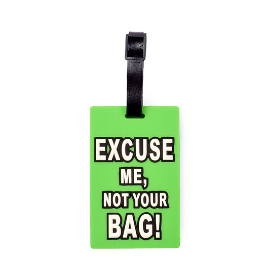 Excuse Me Design Bag Tag