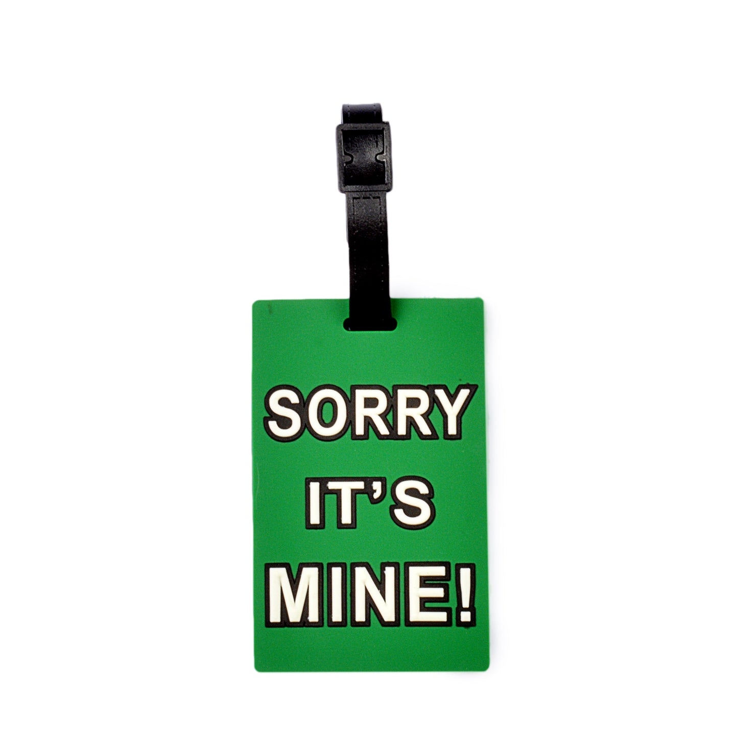 Sorry It's Mine Design Bag Tag