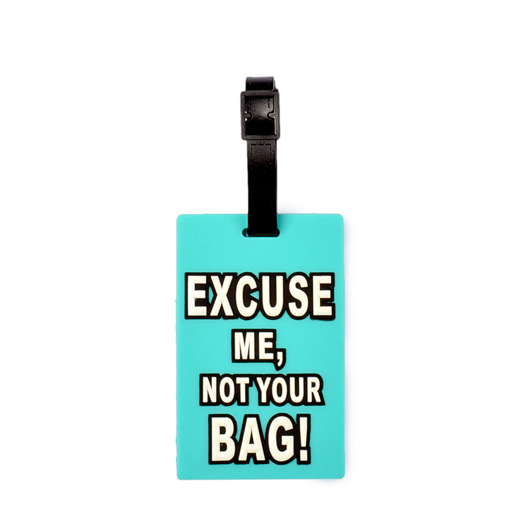 Excuse Me Design Bag Tag
