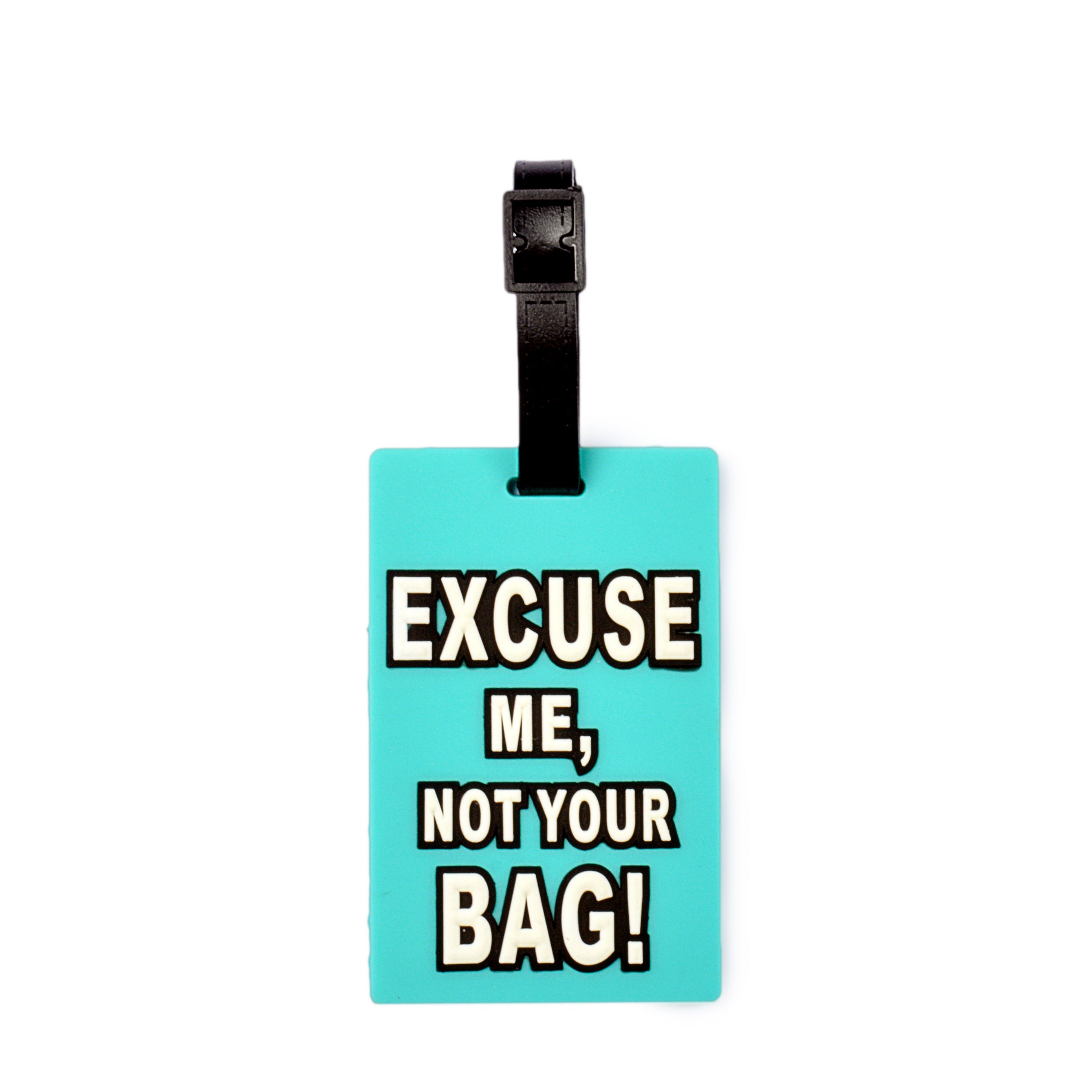 Excuse Me Design Bag Tag